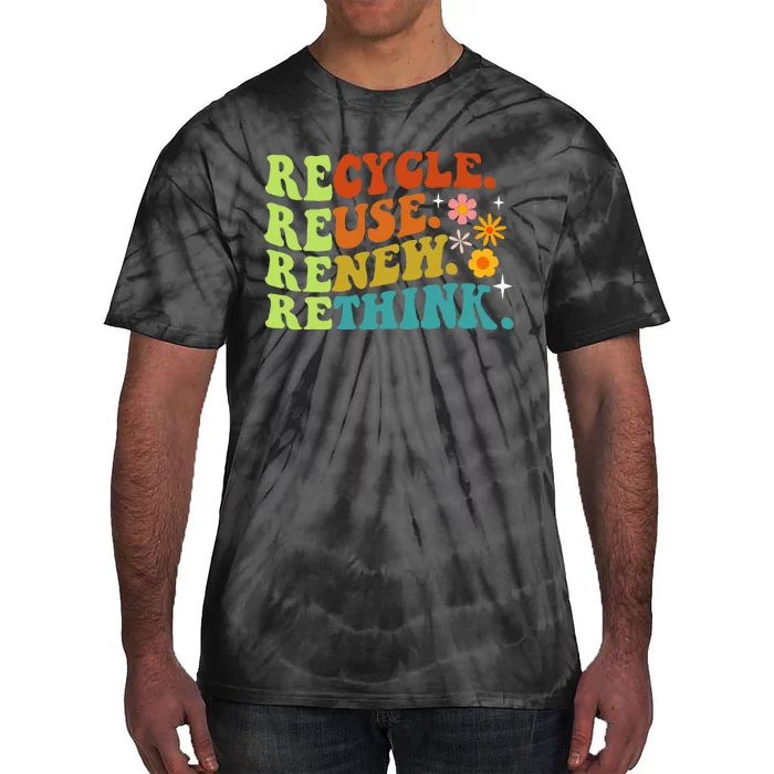 Recycle Reuse Renew Rethink Earth Day Environmental Activism Tie-Dye T-Shirt