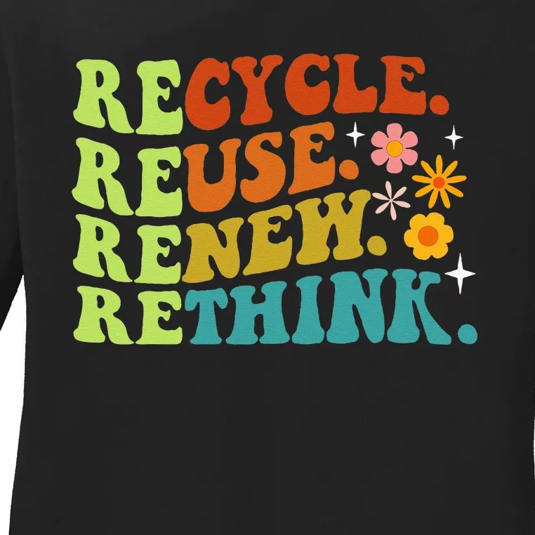 Recycle Reuse Renew Rethink Earth Day Environmental Activism Ladies Long Sleeve Shirt