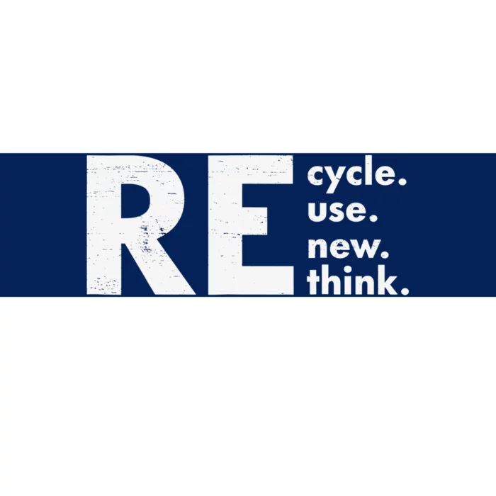 Recycle Reuse Renew Rethink Crisis Environmental Activism Bumper Sticker