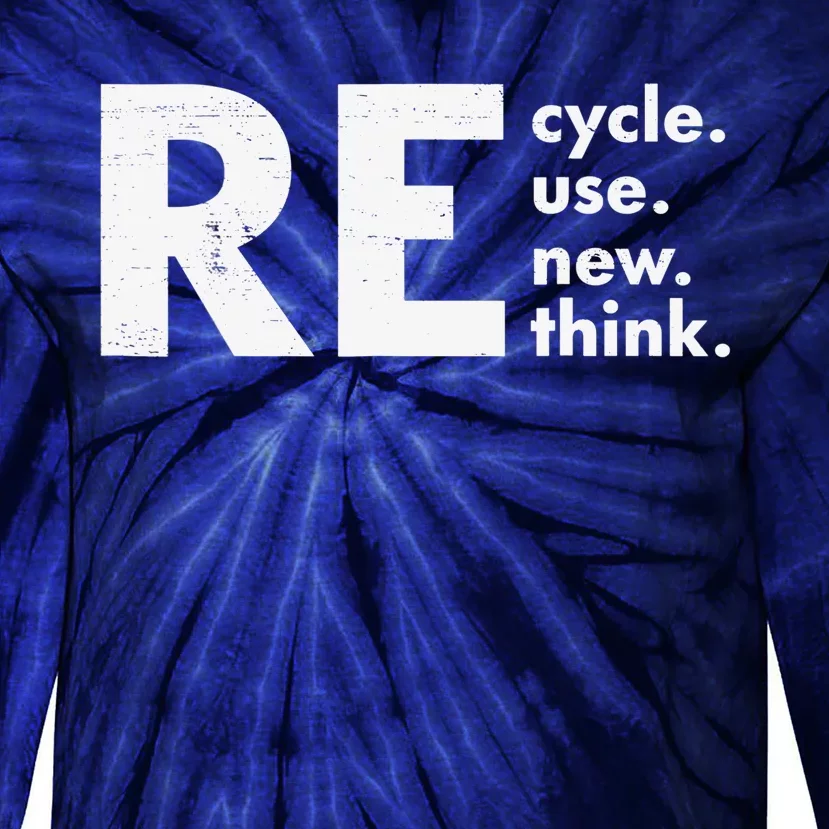 Recycle Reuse Renew Rethink Crisis Environmental Activism Tie-Dye Long Sleeve Shirt