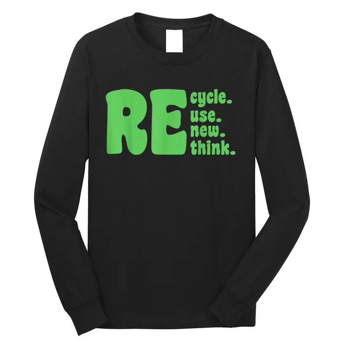 Recycle Reuse Renew Rethink Crisis Environmental Activism Long Sleeve Shirt