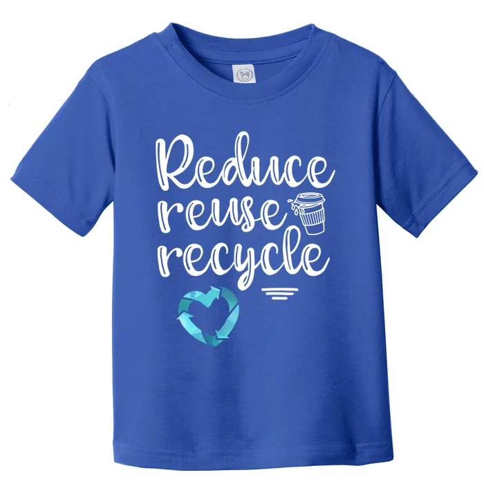 Reduce Reuse Recycle: Plastic Recycling Heart Earth Day Gift Toddler T-Shirt