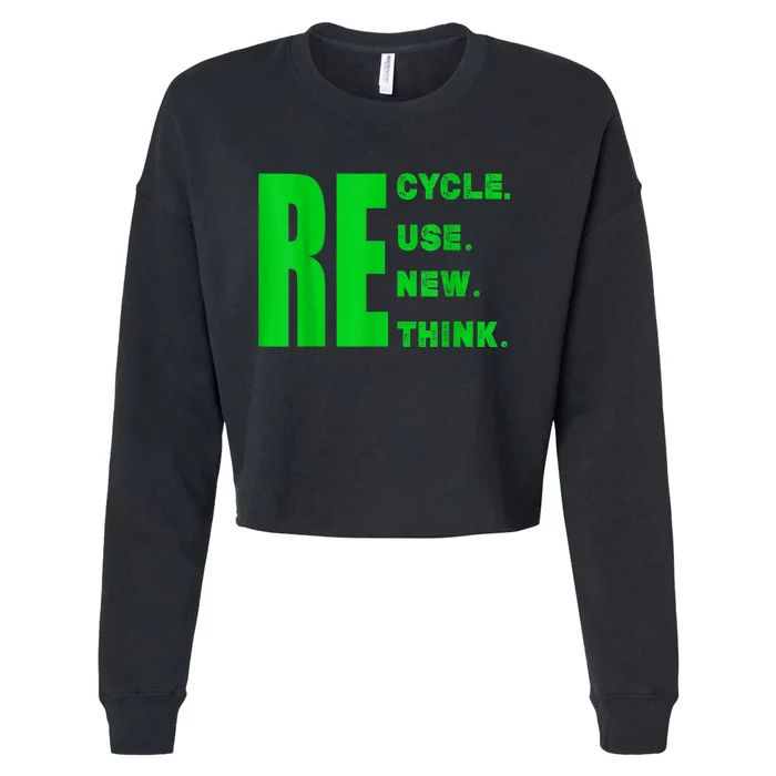 Recycle Reuse Renew Rethink Crisis Environmental Activism Cropped Pullover Crew