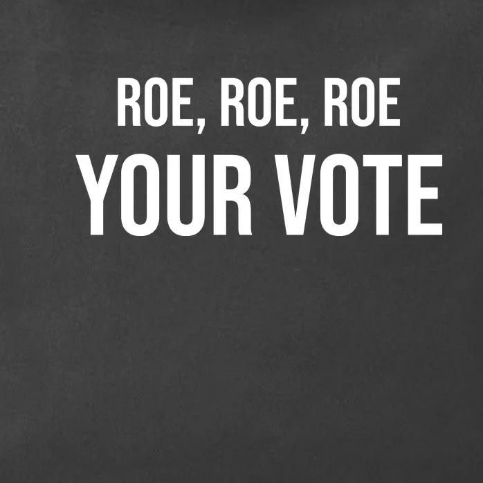 Roe Roe Roe Your Vote Pro Choice Pro Roe 1973 Classic Zip Tote Bag