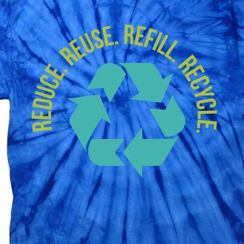 Reduce Reuse Refill Recycle Great Gift Tie-Dye T-Shirt