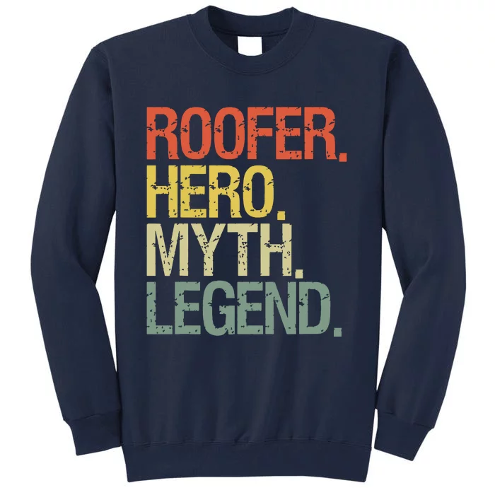 Roofer Roofing Tall Sweatshirt