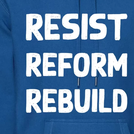 Resist Reform Rebuild Protest No Justice No Peace Defund Gift Premium Hoodie