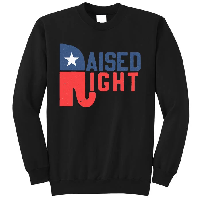 Raised Right Republican Elephant Funny Republican Gifts Tall Sweatshirt