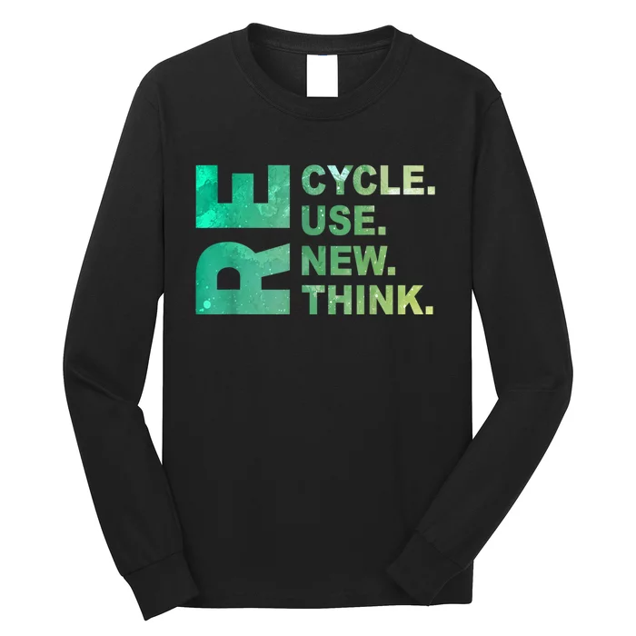 Recycle Reuse Renew Rethink Trending Earth Day Environmental Activism Long Sleeve Shirt