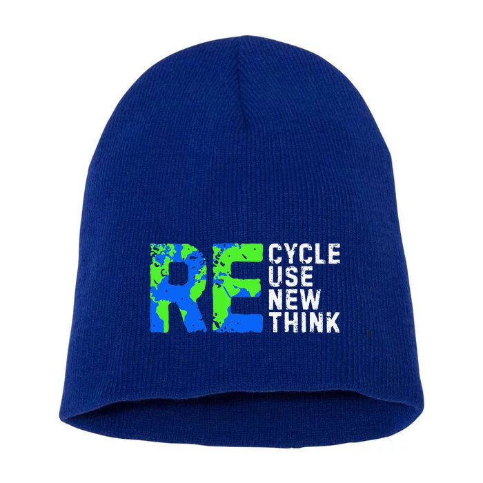 Recycle Reuse Renew Rethink Funny Earth day Short Acrylic Beanie