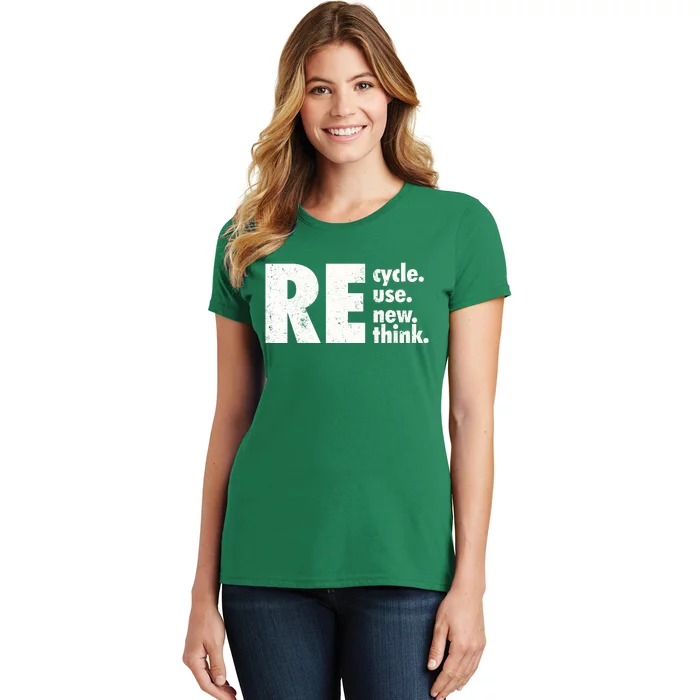 Recycle Reuse Renew Rethink Crisis Environmental Activism Women's T-Shirt