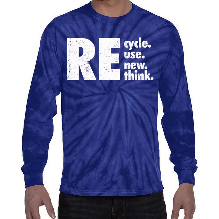 Recycle Reuse Renew Rethink Crisis Environmental Activism Tie-Dye Long Sleeve Shirt