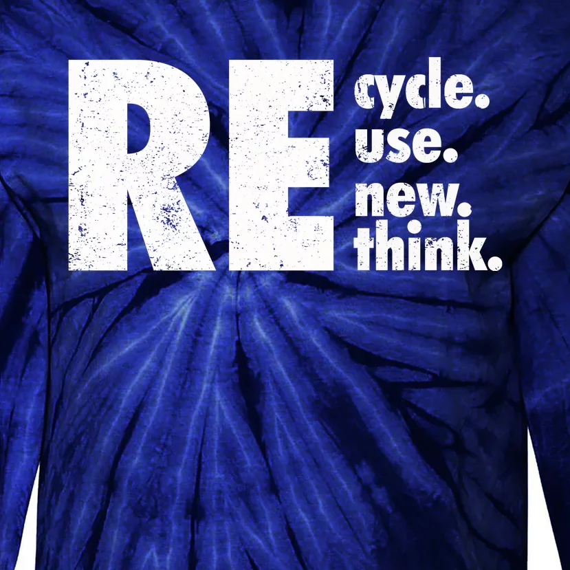 Recycle Reuse Renew Rethink Crisis Environmental Activism Tie-Dye Long Sleeve Shirt