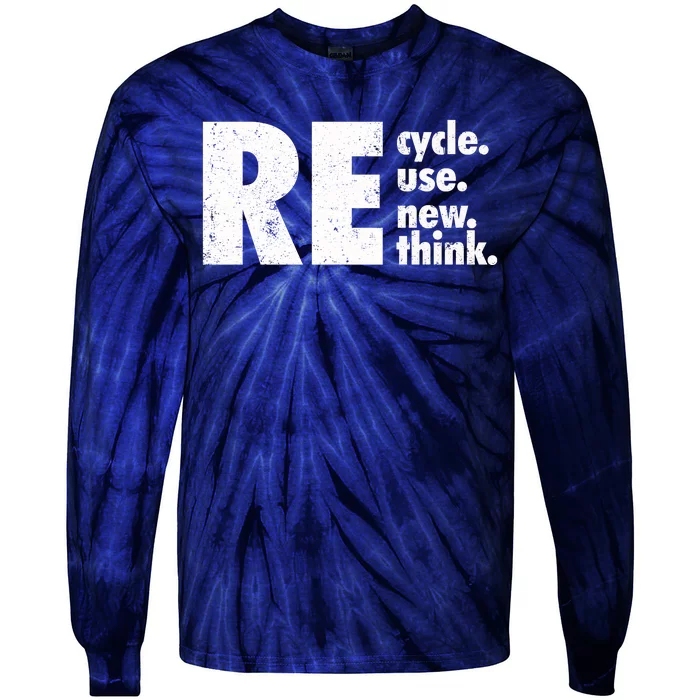 Recycle Reuse Renew Rethink Crisis Environmental Activism Tie-Dye Long Sleeve Shirt