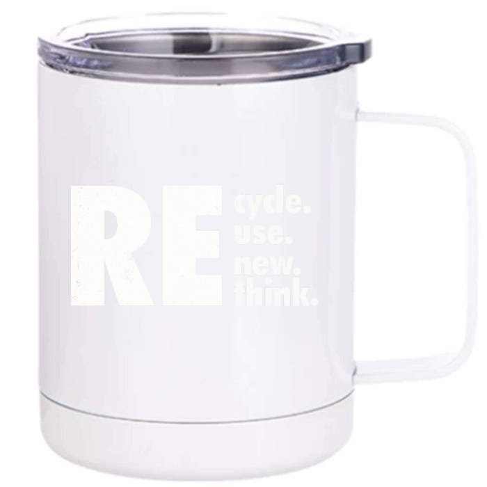 Recycle Reuse Renew Rethink Crisis Environmental Activism Front & Back 12oz Stainless Steel Tumbler Cup