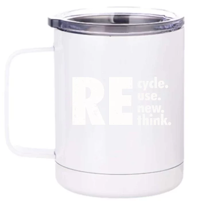 Recycle Reuse Renew Rethink Crisis Environmental Activism Front & Back 12oz Stainless Steel Tumbler Cup