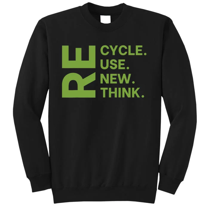 Recycle Reuse Renew Rethink Crisis Environmental Activism Tall Sweatshirt