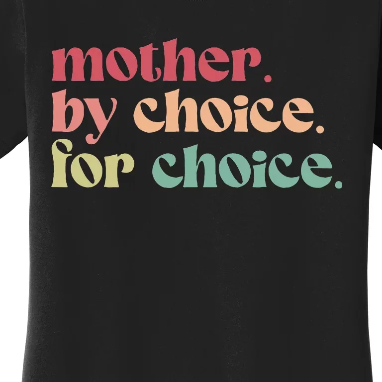 Reproductive Rights Retro Mother By Choice Women's T-Shirt