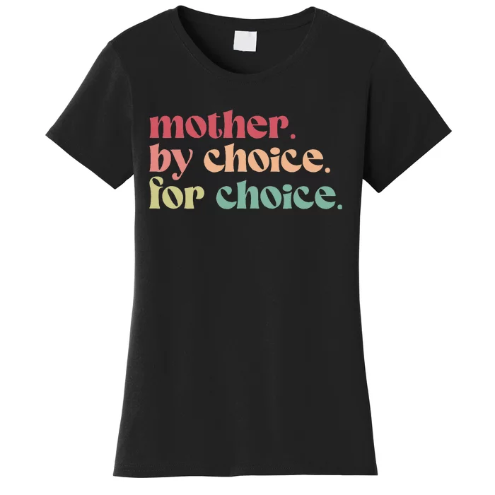 Reproductive Rights Retro Mother By Choice Women's T-Shirt