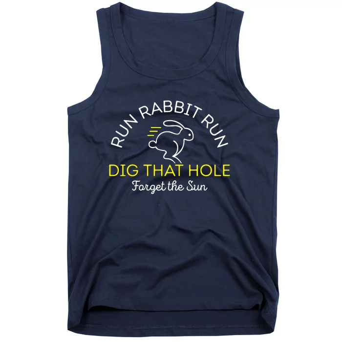 Run Rabbit Run Dig That Hole Tank Top