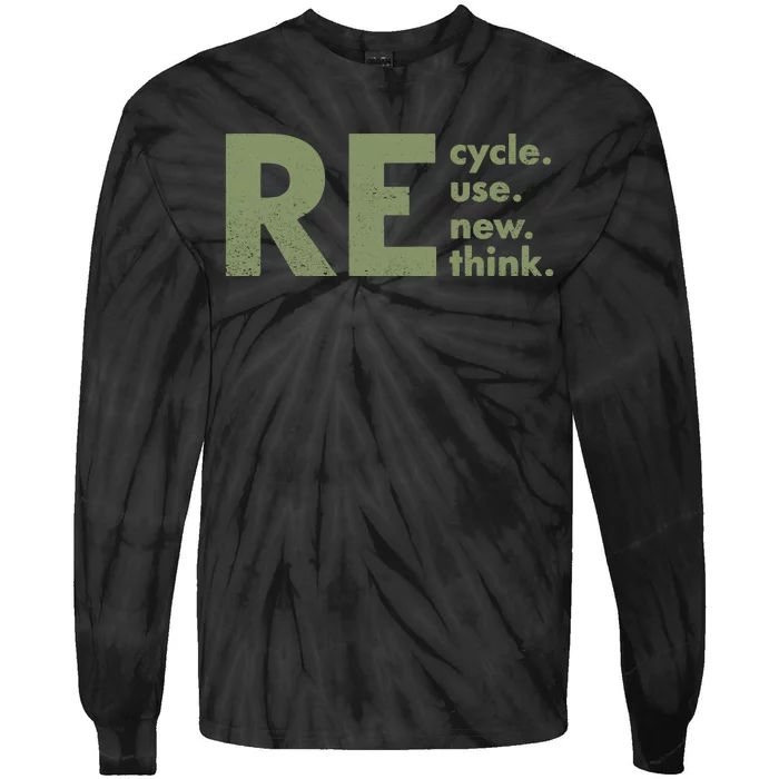 Recycle Reuse Renew Rethink Crisis Environmental Activism Tie-Dye Long Sleeve Shirt