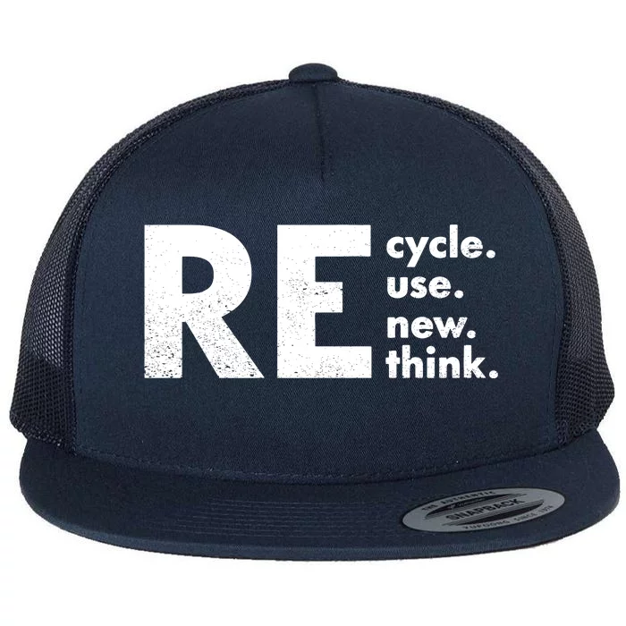 Recycle Reuse Renew Rethink Crisis Environmental Activism Flat Bill Trucker Hat