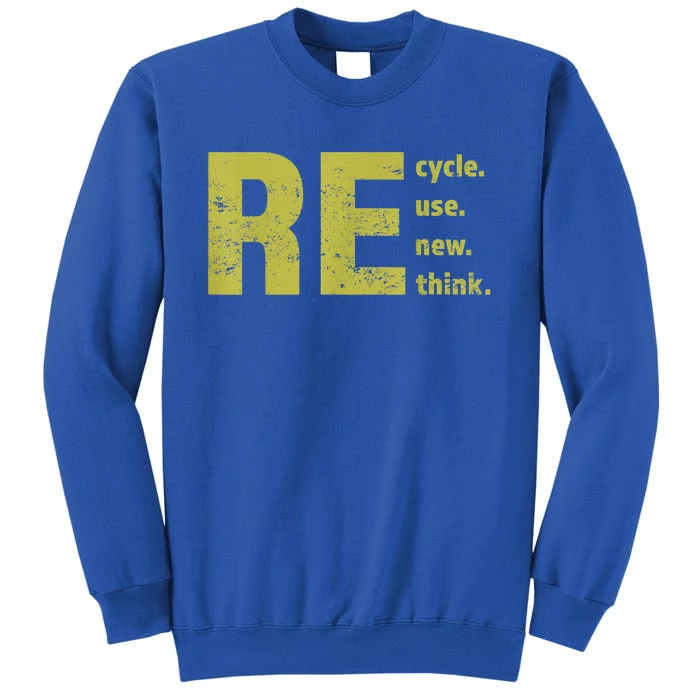 Recycle Reuse Renew Rethink Trending Earth Day Environmental Activism Sweatshirt