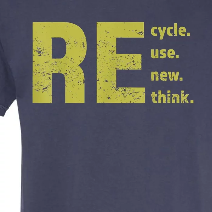 Recycle Reuse Renew Rethink Trending Earth Day Environmental Activism Garment-Dyed Heavyweight T-Shirt