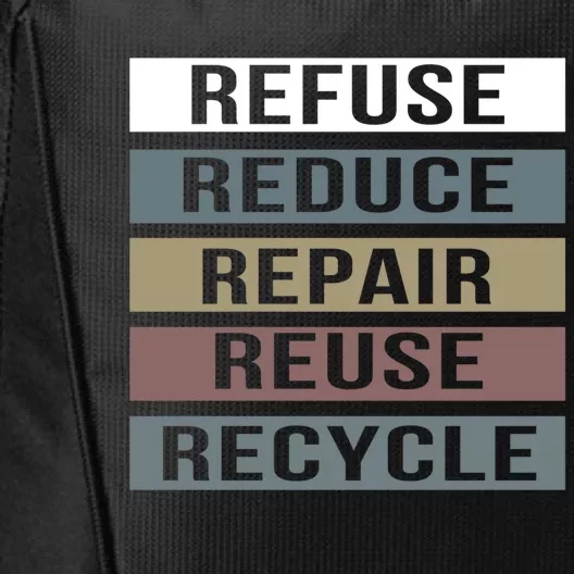 Refuse Reduce Repair Reuse Recycle Happy Earth Day Cute Gift City Backpack