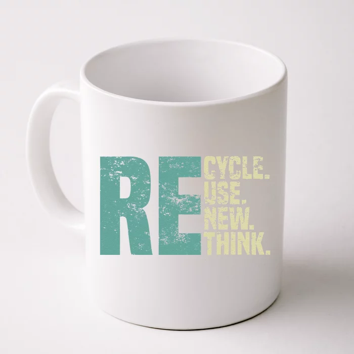 Recycle Reuse Renew Rethink, Re Use Earth Day Environmental Front & Back Coffee Mug