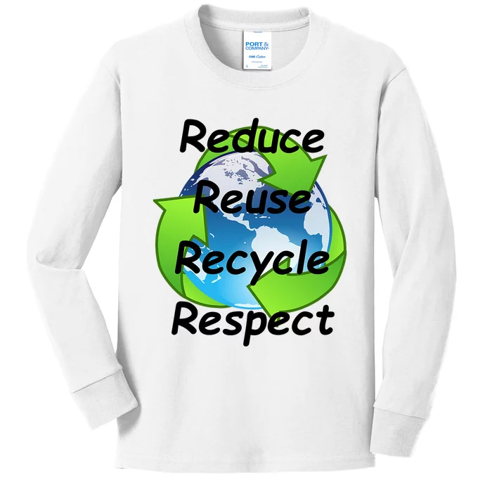 Reduce Reuse Recycle And Respect Earth Day Kids Long Sleeve Shirt