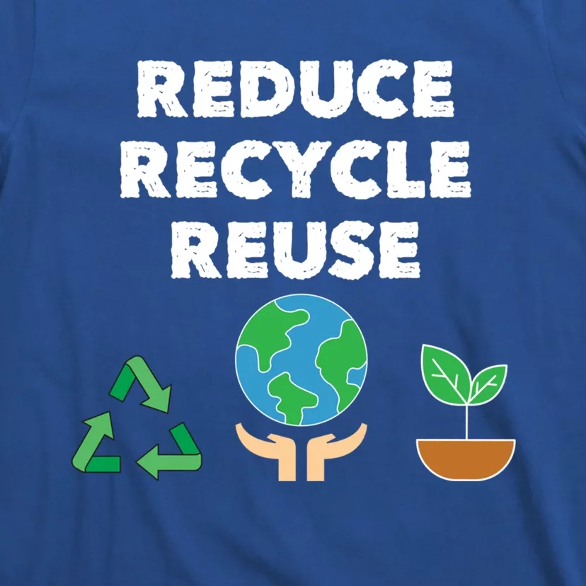 Reduce Recycle Reuse Earth Day Pollution Awareness Gift T-Shirt