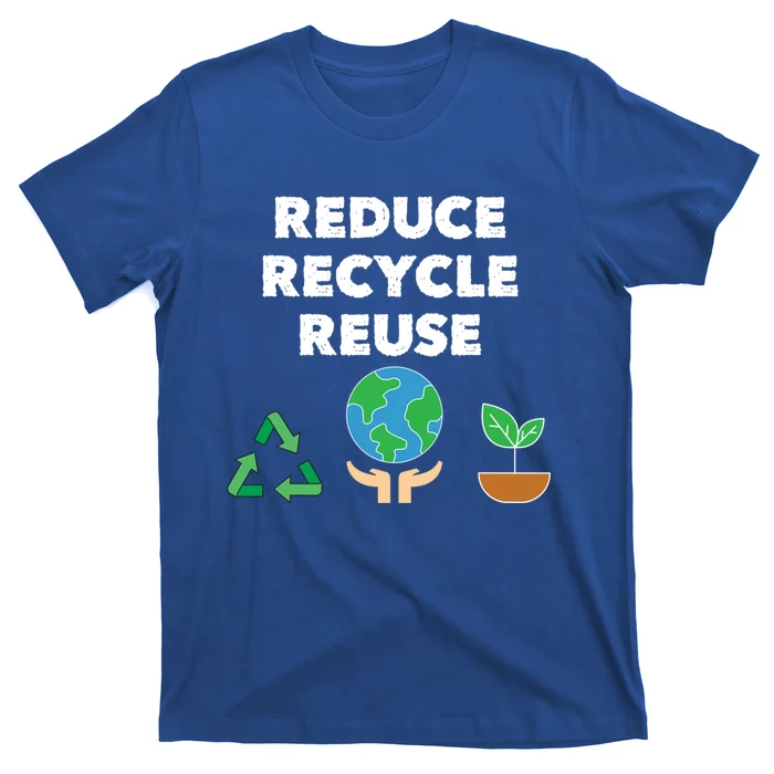 Reduce Recycle Reuse Earth Day Pollution Awareness Gift T-Shirt