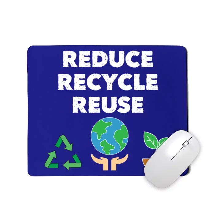 Reduce Recycle Reuse Earth Day Pollution Awareness Gift Mousepad