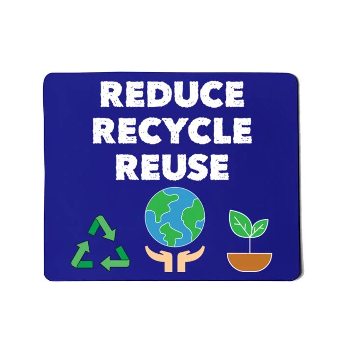 Reduce Recycle Reuse Earth Day Pollution Awareness Gift Mousepad