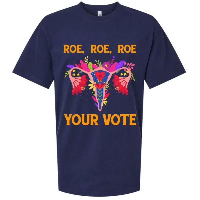 Roe Roe Roe Your Vote Floral Feminist Flowers Sueded Cloud Jersey T-Shirt