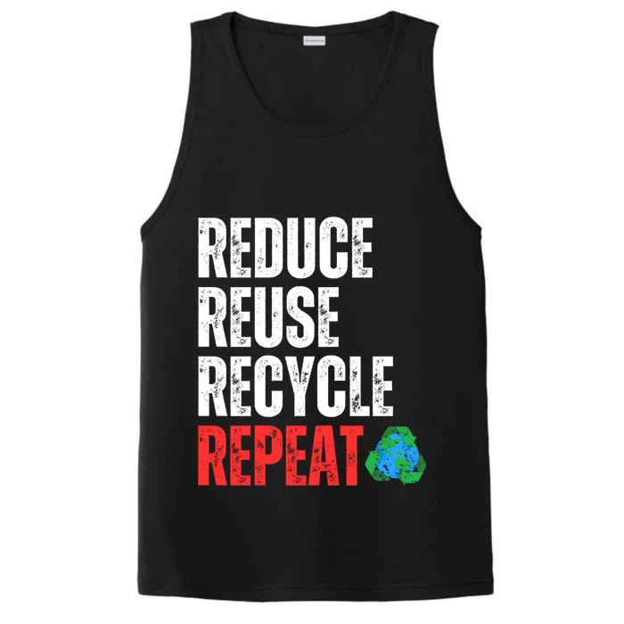 Reduce Reuse Recycle And Repeat Tee Gift Performance Tank