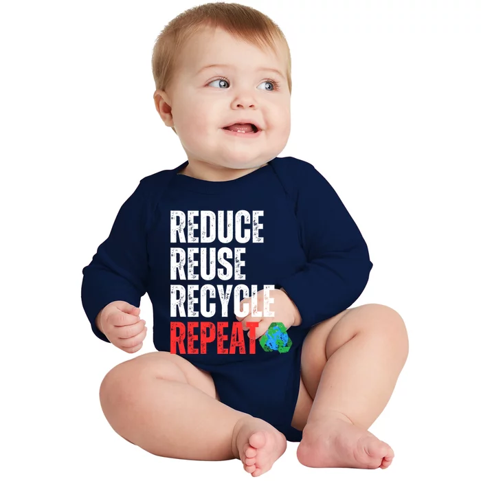 Reduce Reuse Recycle And Repeat Tee Gift Baby Long Sleeve Bodysuit