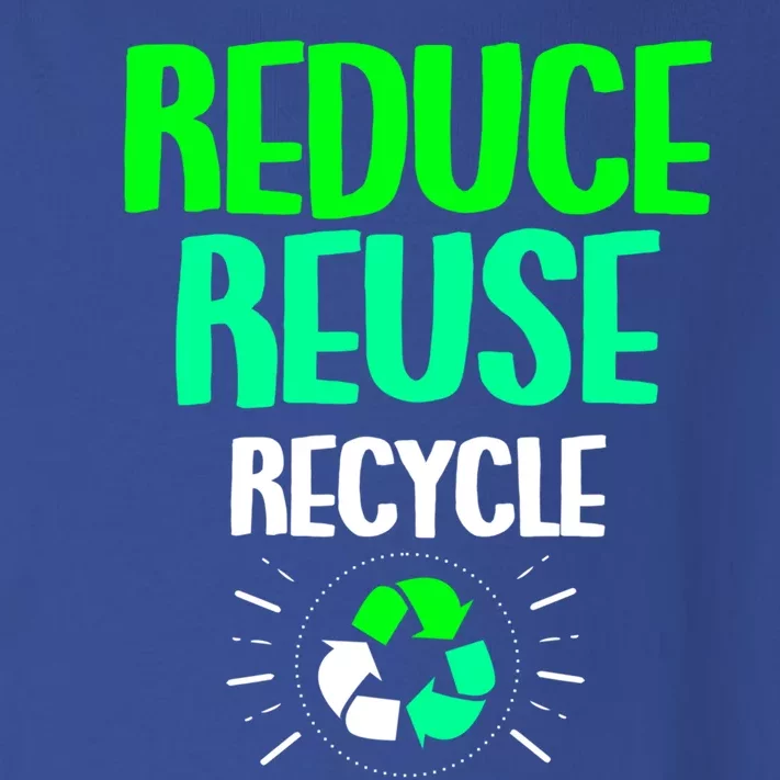 Reduce Reuse Recycle Earth Day Gift Toddler Long Sleeve Shirt