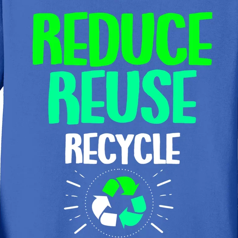 Reduce Reuse Recycle Earth Day Gift Kids Long Sleeve Shirt