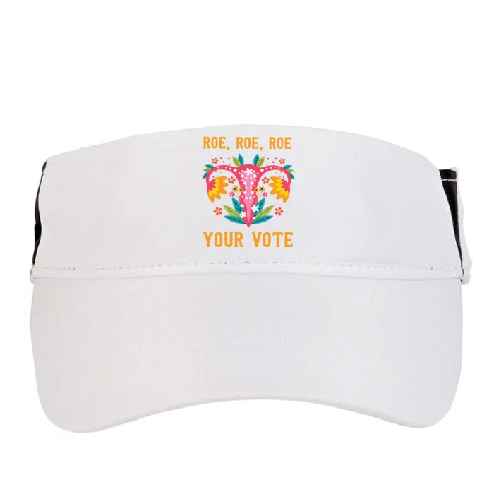 Roe Roe Roe Your Vote Adult Drive Performance Visor