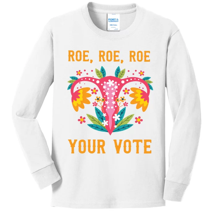 Roe Roe Roe Your Vote Kids Long Sleeve Shirt