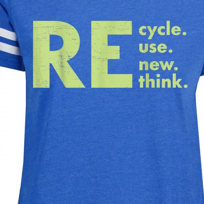 Recycle Reuse Renew Rethink Crisis Environmental Activism Enza Ladies Jersey Football T-Shirt