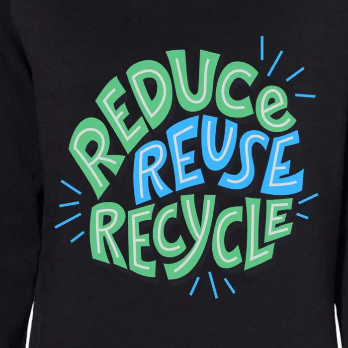 Reduce Reuse Recycle Green Design Gift Womens California Wash Sweatshirt