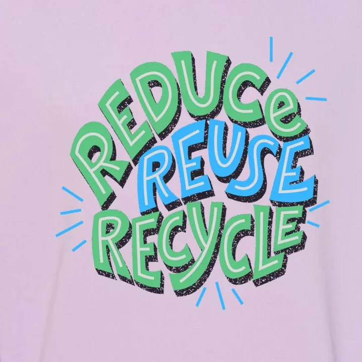 Reduce Reuse Recycle Green Design Gift Garment-Dyed Sweatshirt