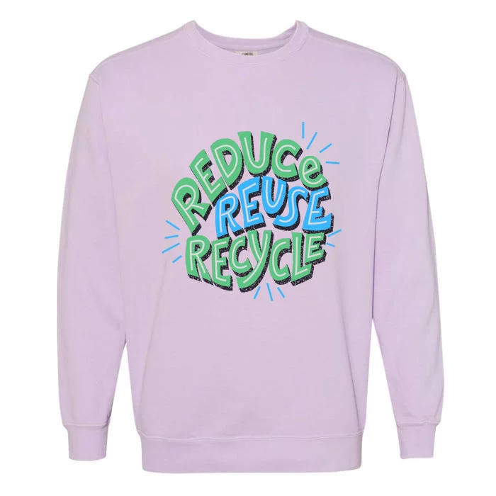 Reduce Reuse Recycle Green Design Gift Garment-Dyed Sweatshirt