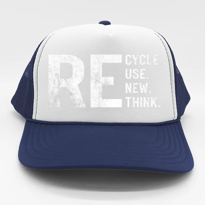 Recycle Reuse Renew Rethink Earth Day 22 April Crisis Environmental Activism Trucker Hat