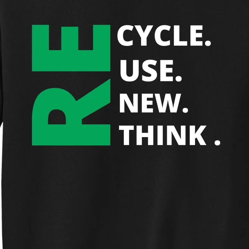 Recycle Reuse Renew Rethink Crisis Environmental Activism Earth Day Tall Sweatshirt