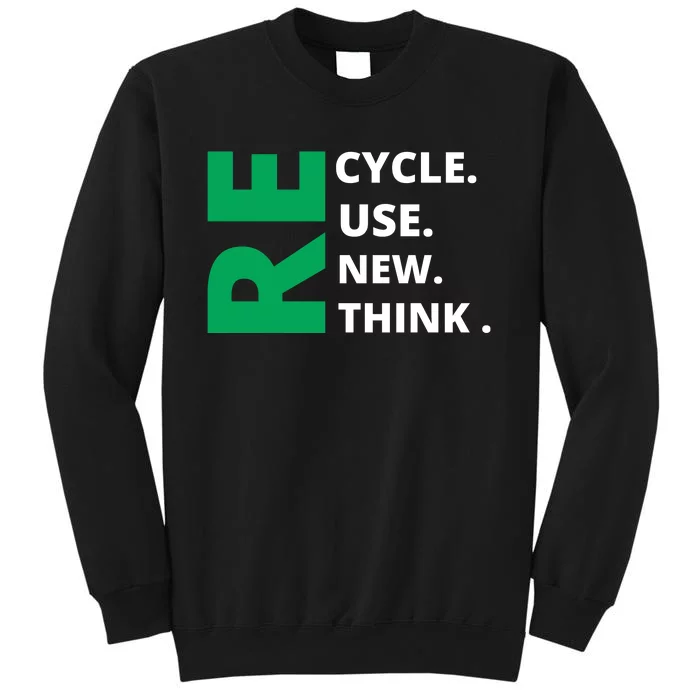 Recycle Reuse Renew Rethink Crisis Environmental Activism Earth Day Tall Sweatshirt