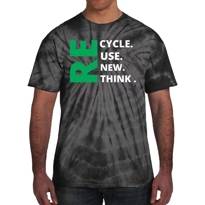 Recycle Reuse Renew Rethink Crisis Environmental Activism Earth Day Tie-Dye T-Shirt